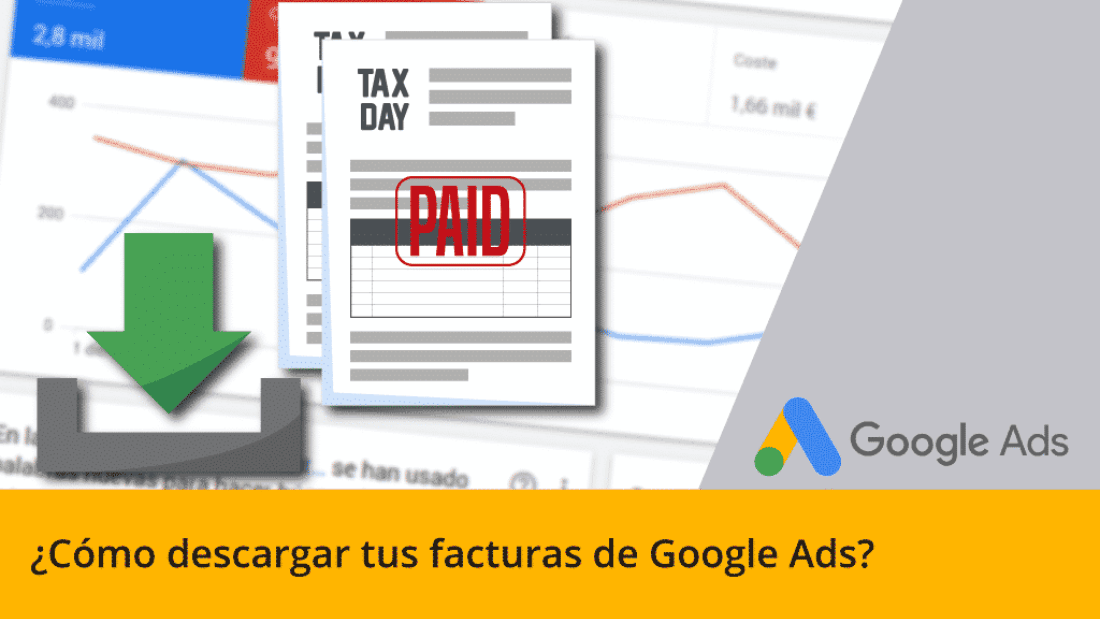 Descarga tus facturas de Google Ads en 5 pasos