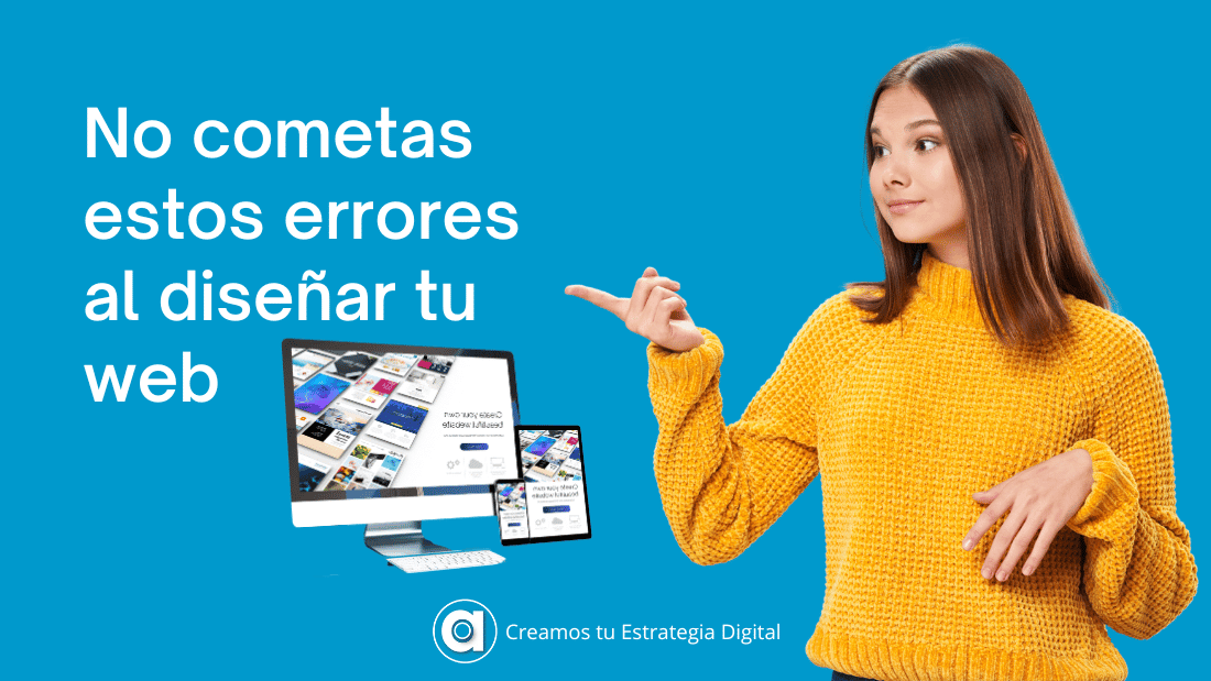 Principales errores al diseñar tu web que no debes cometer